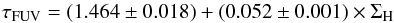 \appendix \setcounter{section}{6} \begin{equation} \tau_{\rm FUV}=\left(1.464\pm0.018\right)+\left(0.052\pm0.001\right)\times \Sigma_{\rm H}\label{eqn:tau-sample-A-clump-4} \end{equation}