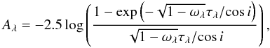 \begin{equation} A_\lambda=-2.5\log\left(\frac{1-\exp\left(-\sqrt{1-\omega_{\lambda}}\tau_{\lambda}/\!\cos i\right)}{\sqrt{1-\omega_{\lambda}}\tau_{\lambda}/\!\cos i}\right),\label{eqn:slab} \end{equation}