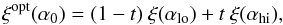 \begin{equation} \vec{\xi}^\mathrm{opt} (\alpha_0) = (1-t)~\vec{\xi}(\alpha_\mathrm{lo})+ t~\vec{\xi}(\alpha_\mathrm{hi}) , \label{eq:interpolation_of_xi} \end{equation}