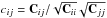 \hbox{$c_{ij} = {\bf C}_{ij}/ \sqrt{{\bf C}_{ii}} \sqrt{{\bf C}_{jj}}$}