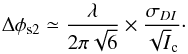 \begin{equation} \Delta \phi_{\rm s2} \simeq \frac{\lambda}{2\pi \sqrt6} \times \frac{\sigma_{DI}}{\sqrt I_{\rm c}}\cdot \label{E} \end{equation}