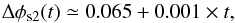\begin{equation} \Delta \phi_{\rm s2} (t) \simeq 0.065 + 0.001 \times t, \label{FIT} \end{equation}