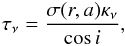\begin{eqnarray} \tau_\nu=\frac{\sigma(r,a) \kappa_\nu}{\cos i}, \label{eq:opt_depth} \end{eqnarray}