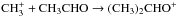 \hbox{$\rm{CH_3^++CH_3CHO\rightarrow(CH_3)_2CHO^+}$}