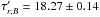 \hbox{$\tau^{\prime}_{r,B}=18.27 \pm 0.14$}