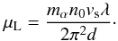 \appendix \setcounter{section}{1} \begin{equation} \mu_{{\rm L}} =\frac{m_\alpha n_0v_{\rm s} \lambda}{2 \pi^2 d}\cdot \label{m} \end{equation}