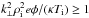 \hbox{$ k_{\bot}^2 \rho_{\rm i}^2 e \phi/(\kappa T_{\rm i}) \geq 1$}