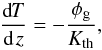 \begin{eqnarray} \dd{T}{\,z}=-\frac{\Fgeo}{\kapth}, \end{eqnarray}