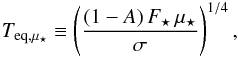 \begin{eqnarray} \label{loceqtemp} \ltequ\equiv\left(\frac{(1-\lalb)\,\Fs\,\mus}{\ssb}\right)^{1/4}, \end{eqnarray}