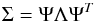 \begin{eqnarray} \Sigma = \Psi \Lambda \Psi^{T} \end{eqnarray}