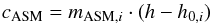 \begin{equation} c_\mathrm{ASM} = m_{\mathrm{ASM}, i} \cdot (h-h_{0,i}) \end{equation}