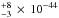 \hbox{$^{+8}_{-3}\,\times\,10^{-44}$}