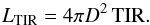 \begin{eqnarray*} L_{\rm TIR} = 4\pi D^2 \,{ \rm TIR}. \end{eqnarray*}