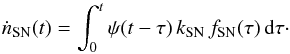 \begin{equation} \label{rate} \dot{n}_{\rm SN}(t)=\int^t_0\psi(t-\tau) \, k_{\rm SN} \, f_{\rm SN}(\tau) \, {\rm d} \tau\cdot \end{equation}