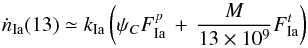\begin{eqnarray*} \dot{n}_{\rm Ia}(13) \simeq k_{\rm Ia} \left( \psi_C F_{\rm Ia}^p \, +\, \frac{M}{13\times 10^9} F_{\rm Ia}^t \right) \end{eqnarray*}