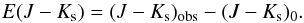 \begin{equation} E(J-K_\mathrm{s})=(J-K_\mathrm{s})_\mathrm{obs}-(J-K_\mathrm{s})_0. \end{equation}