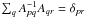 \hbox{$\sum_q A_{pq}^{-1} A_{qr} = \delta_{pr}$}