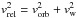 \hbox{$v_{\rm rel} ^2 = v_{\rm orb} ^2 + v_{\rm w} ^2$}