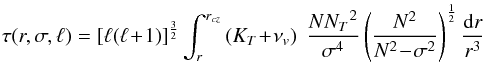 \begin{equation} \tau(r, \sigma, \ell) = \lc \ell(\ell \! +\! 1) \rc ^{3\over2} \int_r^{r_{cz}} \lp K_T \! +\! \nu_v \rp \; {N {N_T}^2 \over \sigma^4} \left({N^2 \over N^2 \! - \! \sigma^2}\right)^{1 \over 2} {\diff r \over r^3} \label{optdepth} \end{equation}
