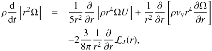 \begin{eqnarray} \rho \dtt \lc r^2 {\Omega}\rc &= & \frac{1}{5 r^2} \drr \lc \rho r^4 \Omega U \rc + \frac{1}{ r^2} \drr \lc \rho \nu_{\rm v} r^4 \dr{\Omega} \rc \nonumber \\ && - {2} \frac{3}{8\pi} \frac{1}{r^2} \drr{{\cal L}_J(r)}, \label{ev_omega} \end{eqnarray}