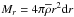 \hbox{$M_{r}=4\pi{\overline\rho} r^2 {\rm d} r$}
