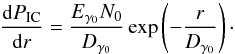 \begin{equation} \frac{{\rm d}P_{\rm IC}}{{\rm d}r}=\frac{E_{\gamma_0} N_0}{D_{\gamma_0}}\exp\left(-\frac{r}{D_{\gamma_0}}\right)\cdot \label{eq::IC_power} \end{equation}