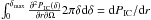 \hbox{$\int_0^{\delta_{\rm max}} \frac{\partial^2 P_{\rm IC}(\delta)}{\partial r \partial \Omega} 2\pi \delta {\rm d}\delta={\rm d}P_{\rm IC}/{\rm d}r$}