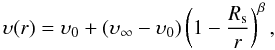 $$ \upsilon(r)=\upsilon_0+(\upsilon_{\infty}-\upsilon_0)\left(1-\frac{R_{\rm s}}{r}\right)^\beta, $$