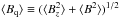 \hbox{$\langle B_{\rm q} \rangle \equiv (\langle B^2_{z} \rangle + \langle B^2 \rangle)^{1/2}$}