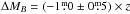 \hbox{$\Delta M_{B}=(-1\fm0\pm0\fm5)\times z$}