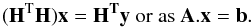 \appendix \setcounter{section}{1} \begin{equation} ({\bf H}^{\rm T} {\bf H}) {\vec x} ={\bf H}^{\bf T} {\vec y} \mathrm{~or~as~} {\bf A}.{\vec x}={\vec b}. \end{equation}