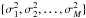 \hbox{$\{\sigma_1^2,\sigma_2^2,\ldots,\sigma_M^2 \}$}