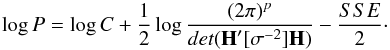 \appendix \setcounter{section}{3} \begin{equation} \log P=\log C + \frac{1}{2} \log \frac{(2 \pi)^p}{det ({\bf H}'[\sigma^{-2}]{\bf H} )} -\frac{SSE}{2}\cdot \label{eqn:cost_data_flat_prior} \end{equation}