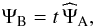 \begin{eqnarray} \Psi_{\rm B}=t \,\widehat{\Psi}_{\rm A}, \label{eq:amplitude_B} \end{eqnarray}