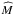 \hbox{$\widehat{M}$}