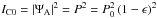 \hbox{$I_{\rm C0} = |\Psi_{\rm A}|^2 = P^2 = P_0^2\,(1-\epsilon)^2$}