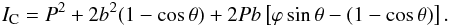 \begin{eqnarray} I_{\rm C} = P^2 + 2b^2(1-\cos\theta) + 2Pb\left [\varphi\sin\theta - (1-\cos\theta)\right ]. \label{eq:intensity_C_expand_lin} \end{eqnarray}