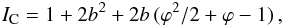 \begin{eqnarray} I_{\rm C} = 1 + 2b^2 + 2b\,(\varphi^2/2 + \varphi - 1)\,, \label{eq:intensity_C_simp} \end{eqnarray}