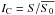 \hbox{$I_{\rm C} = S/\overline{S_0}$}
