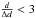 \hbox{$\frac{d}{\Delta {d}} <3$}