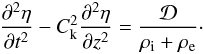 \begin{eqnarray} \frac{\partial^2\eta}{\partial t^2} - C_{\rm k}^2 \frac{\partial^2\eta}{\partial z^2} = \frac{\cal D}{\rho_{\rm i} + \rho_{\rm e}}\cdot \label{eq:2.1} \end{eqnarray}