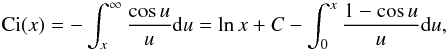 \begin{eqnarray} {\rm Ci}(x) = -\int_x^\infty \frac{\cos u}u {\rm d}u = \ln x + C - \int_0^x \frac{1 - \cos u}u {\rm d}u , \label{eq:3.10} \end{eqnarray}