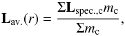 \appendix \setcounter{section}{2} \begin{equation} {\vec L}_{\rm av.} (r) = \frac{\Sigma {\vec L}_{\rm spec., c} m_{\rm c}}{\Sigma m_{\rm c}} , \end{equation}