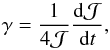 \appendix \setcounter{section}{3} \begin{equation} \gamma = \frac{1}{4 {\cal J}} \frac{{\rm d}{\cal J}}{{\rm d}t} , \end{equation}