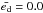 \hbox{$\bar{e_{\rm d}}=0.0$}