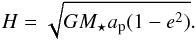\begin{equation} H = \sqrt{ G M_\star a_{\rm p} (1 - e^2)} . \end{equation}