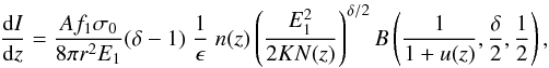 \begin{equation} \frac{{\rm d}I}{{\rm d}z} = \frac{Af_{1}\sigma_{0}}{8\pi r^{2}E_{1}} (\delta - 1)\;\frac{1}{\epsilon}\; n(z) \left(\frac{E_{1}^{2}}{2KN(z)}\right)^{\delta/2} B\left(\frac{1}{1+u(z)},\frac{\delta}{2},\frac{1}{2}\right), \end{equation}