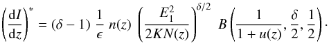 \begin{equation} \left(\frac{{\rm d}I}{{\rm d}z}\right)^{*} = (\delta - 1)\;\frac{1}{\epsilon}\; n(z) \; \left(\frac{E_{1}^{2}}{2KN(z)}\right)^{\delta/2} \; B\left(\frac{1}{1+u(z)},\frac{\delta}{2},\frac{1}{2}\right)\cdot \label{dIdz2} \end{equation}