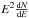 \hbox{$E^{2} \frac{\mathrm{d}N}{\mathrm{d}E}$}