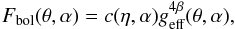 \begin{equation} F_{\rm bol}(\theta,\alpha)= c(\eta,\alpha)g^{4\beta}_{\rm eff}(\theta,\alpha), \label{darkening_law2} \end{equation}